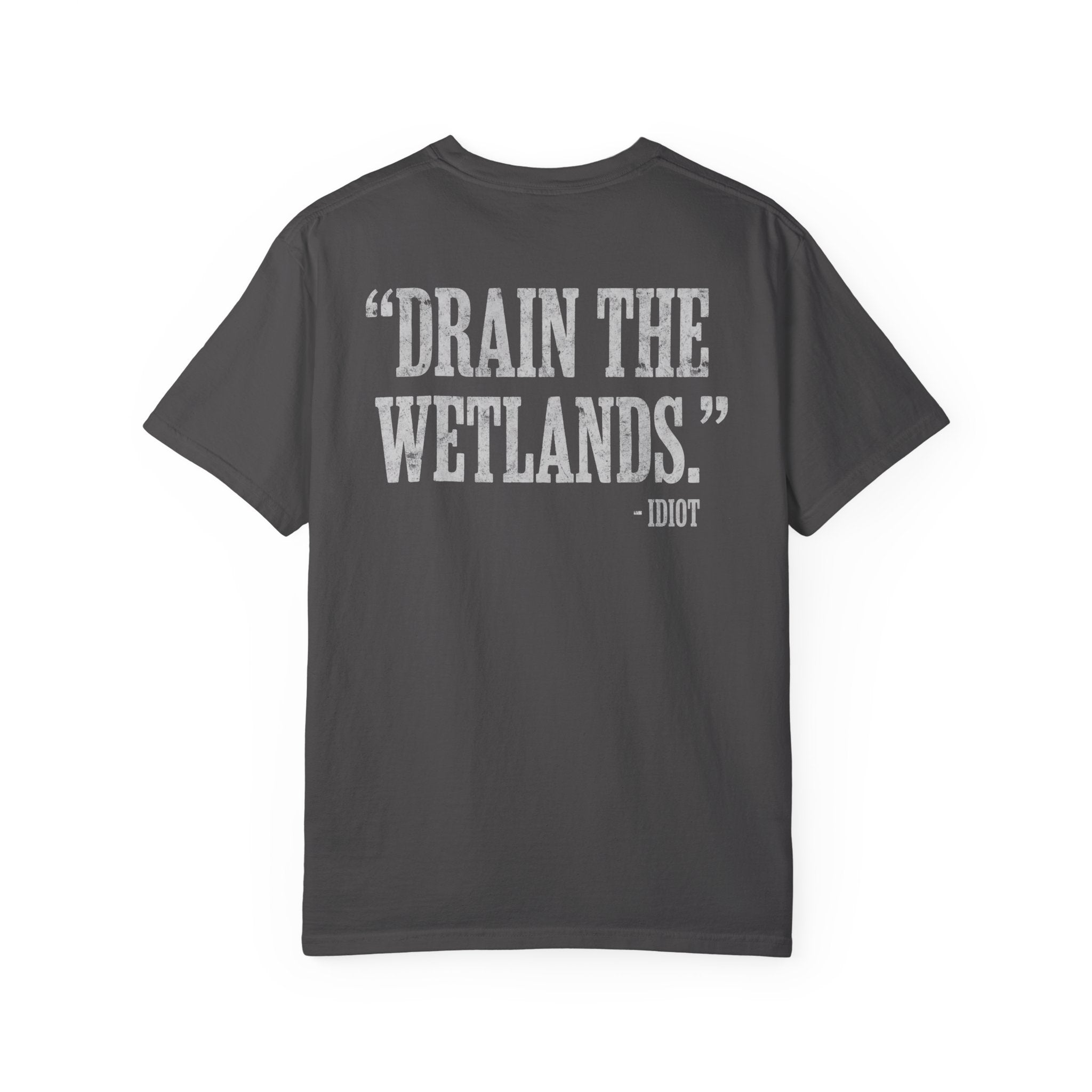 Drain the Wetlands