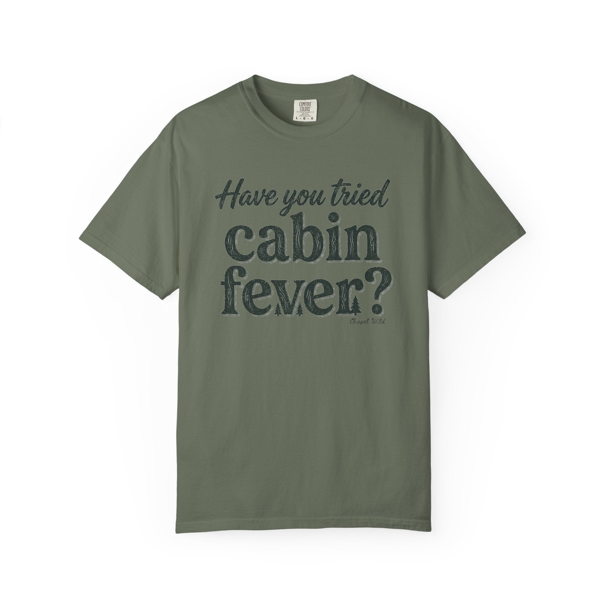 Have You Tried Cabin Fever