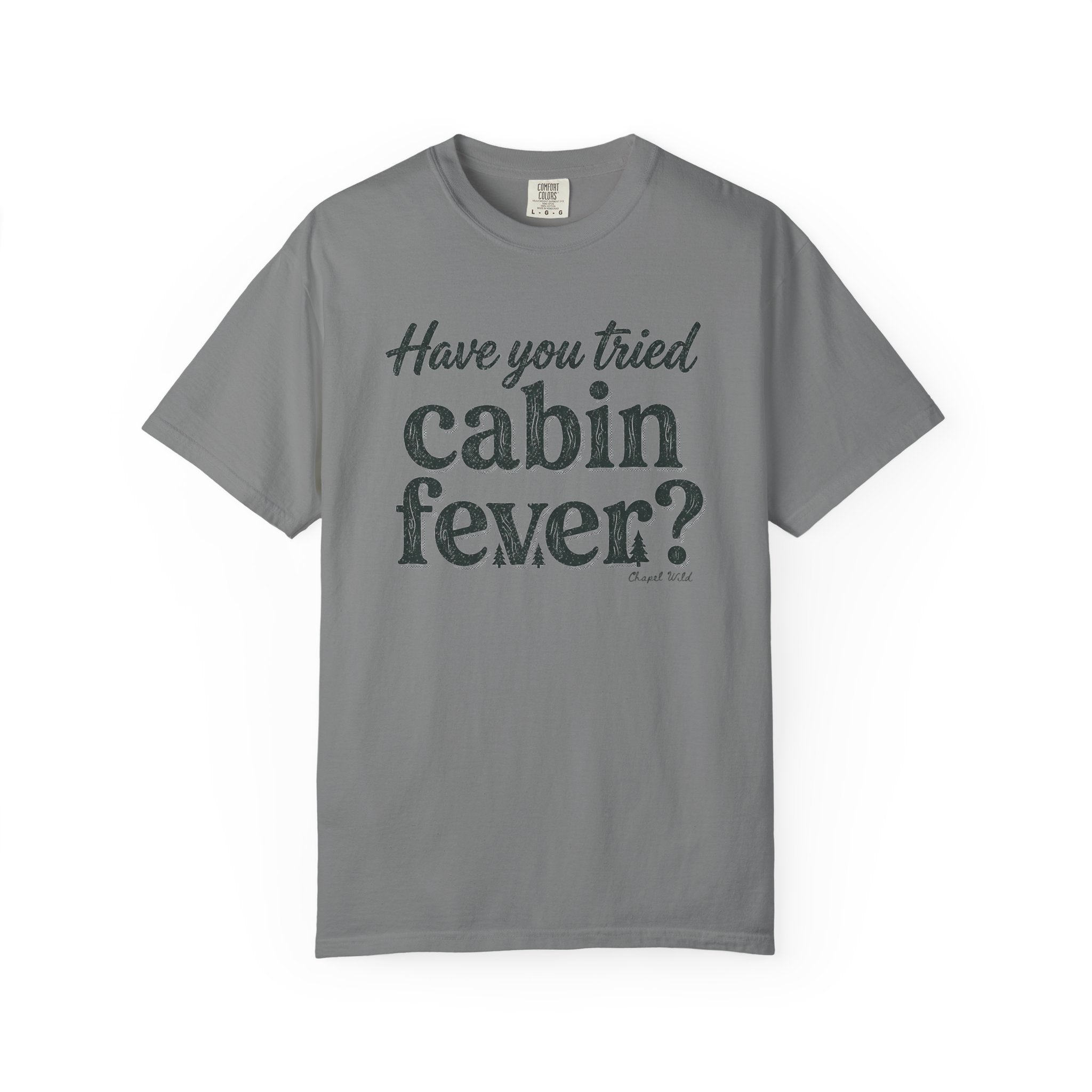 Have You Tried Cabin Fever