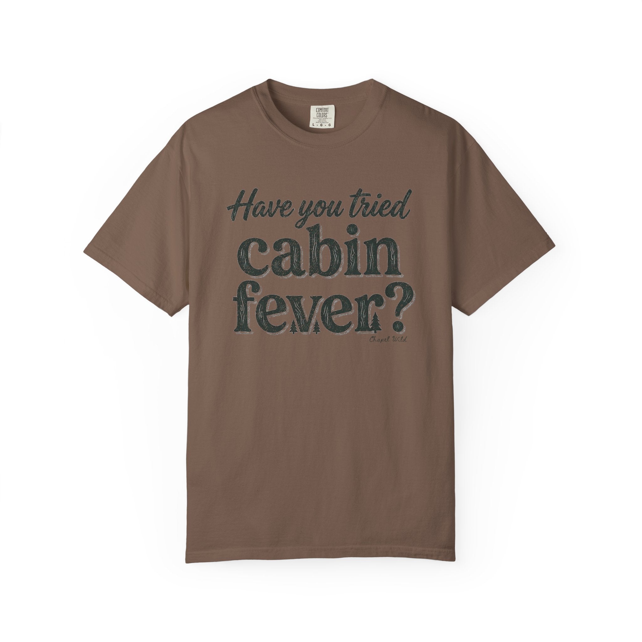 Have You Tried Cabin Fever