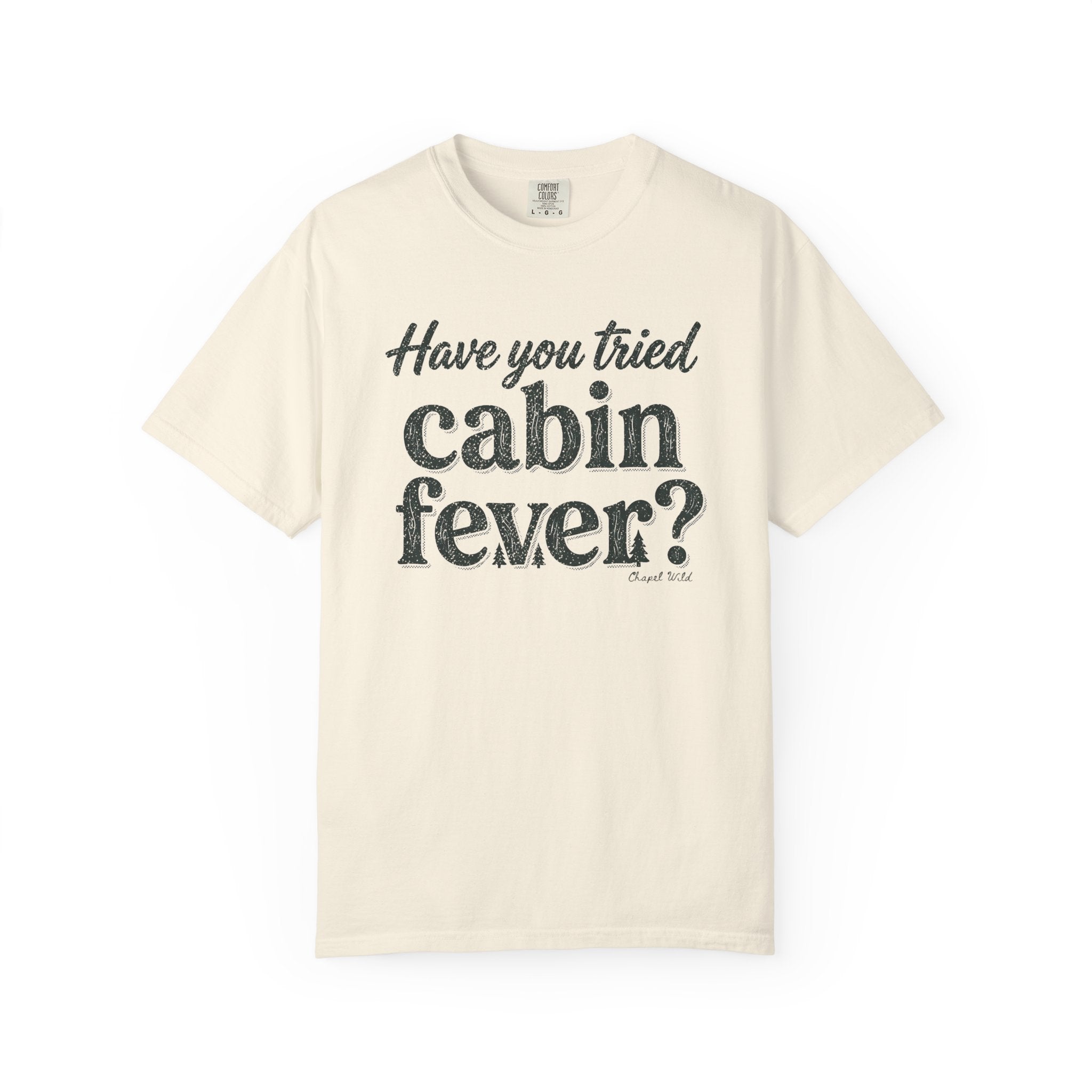 Have You Tried Cabin Fever