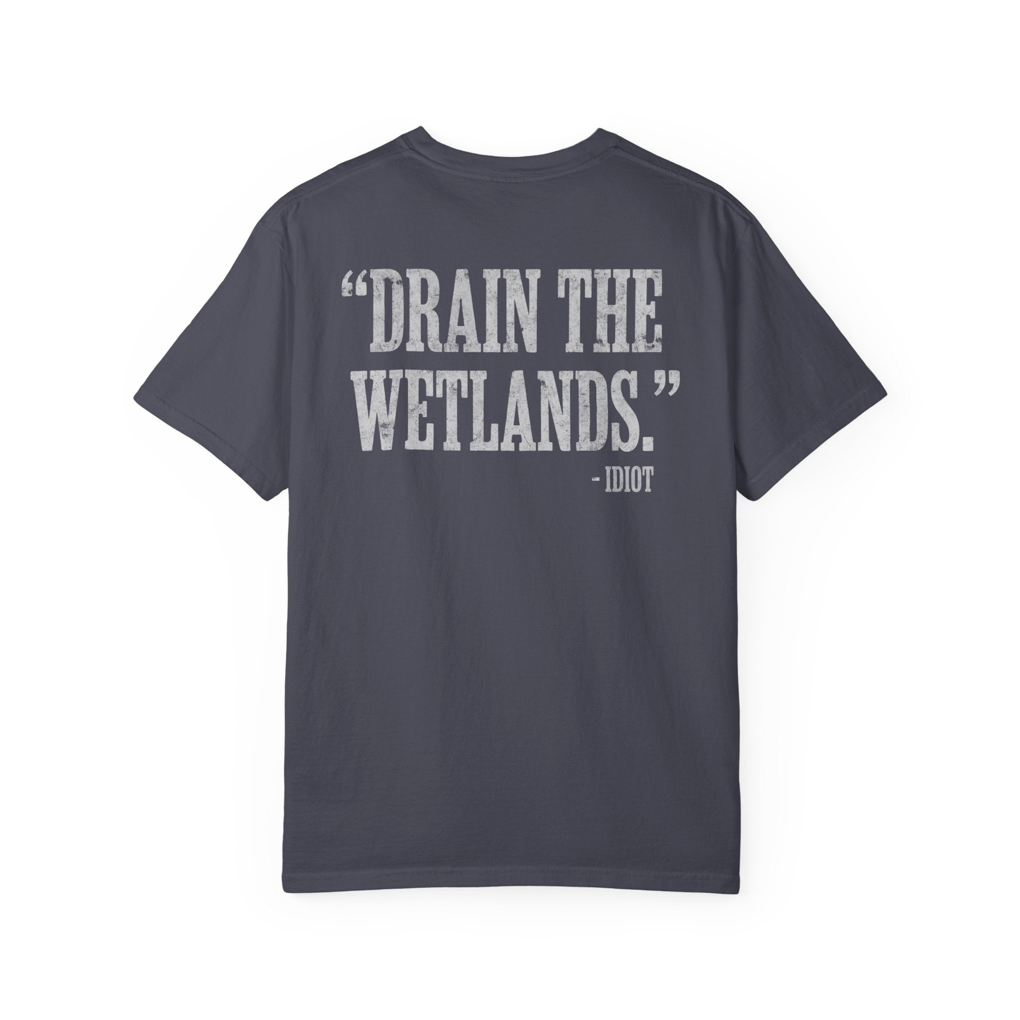 Drain the Wetlands