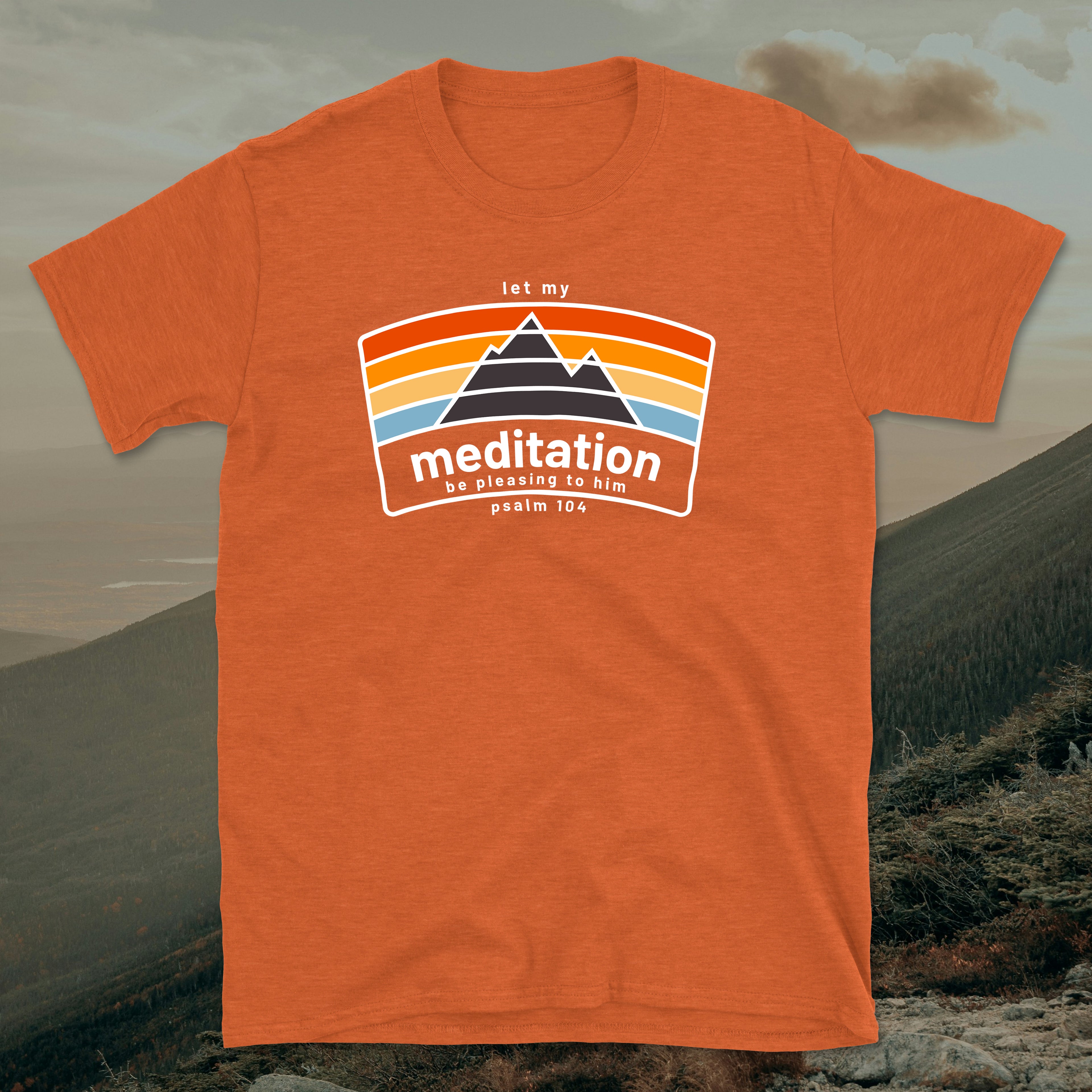 Psalm 104 Let My Meditation Be Pleasing