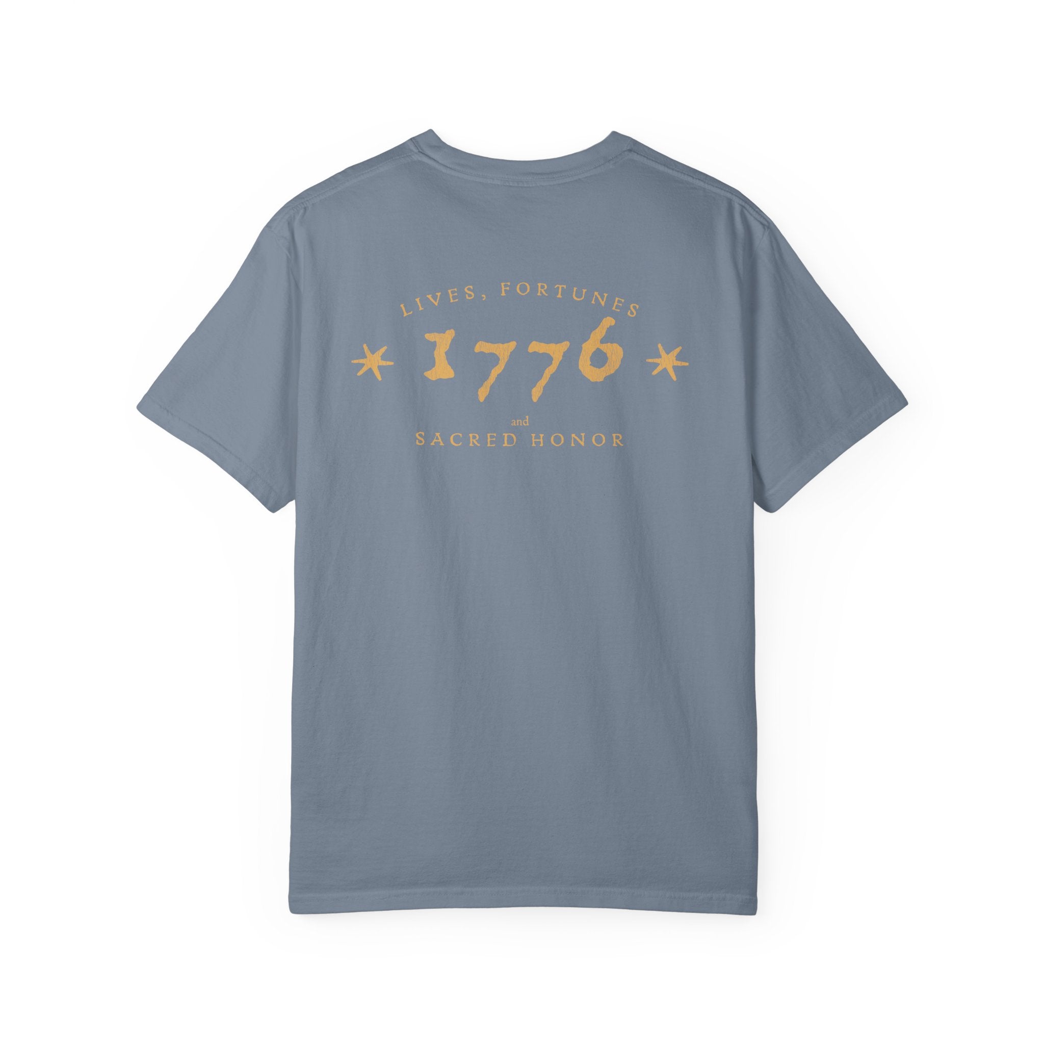 Lives, Fortunes, and Sacred Honor 1776 Heritage Tee