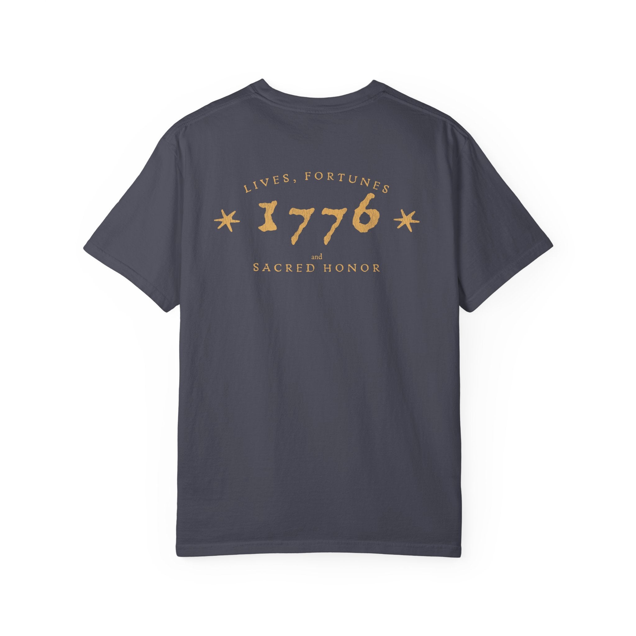 Lives, Fortunes, and Sacred Honor 1776 Heritage Tee