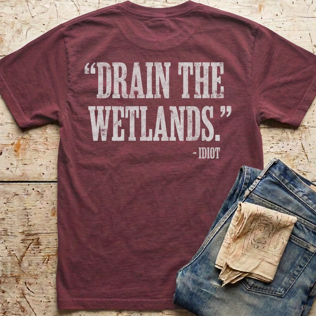Drain the Wetlands