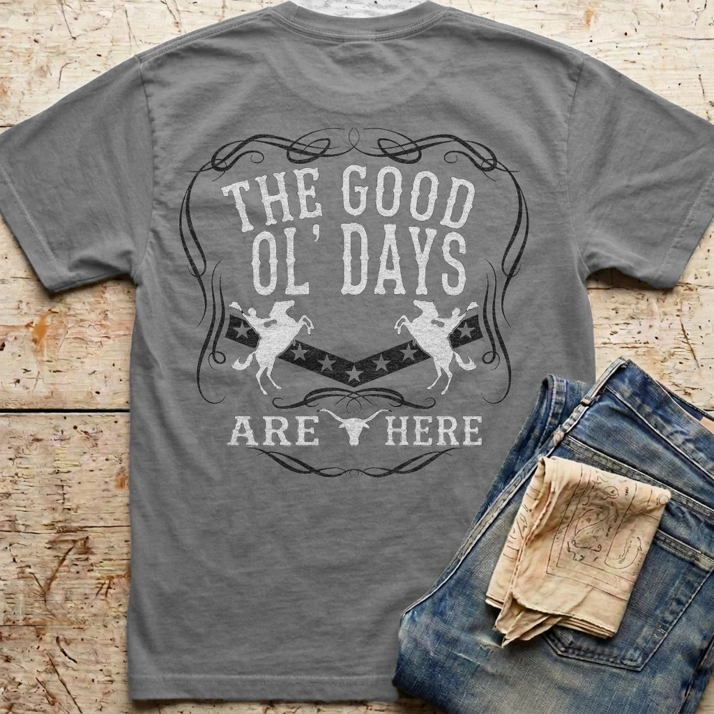 The Good Ol' Days Are Here